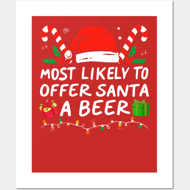 Most Likely To Offer Santa A Beer Funny Drinking Christmas Wall Art by Nichole Joan Fransis Pringle